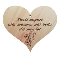 Cuore in legno da appendere con frase FESTA DELLA MAMMA Idea regalo compleanno - Articolo in legno - Targhette decorative