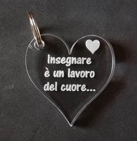 PORTACHIAVE cuore in plexiglass Idea REGALO maestro maestra insegnante PORTACHIAVI originale e personalizzabile con frase - Articolo in Plexiglass - Portachiavi
