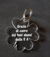 PORTACHIAVI QUADRIFOGLIO Regalo personalizzato con frase Idea originale per maestro maestra insegnante Portachiave in plexiglass - Articolo in Plexiglass - Portachiavi
