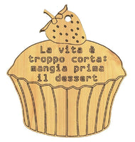 TAGLIERE Decorativo Muffin con frase personalizzabile Regalo originale cucina - Articolo in legno - Taglieri decorativi